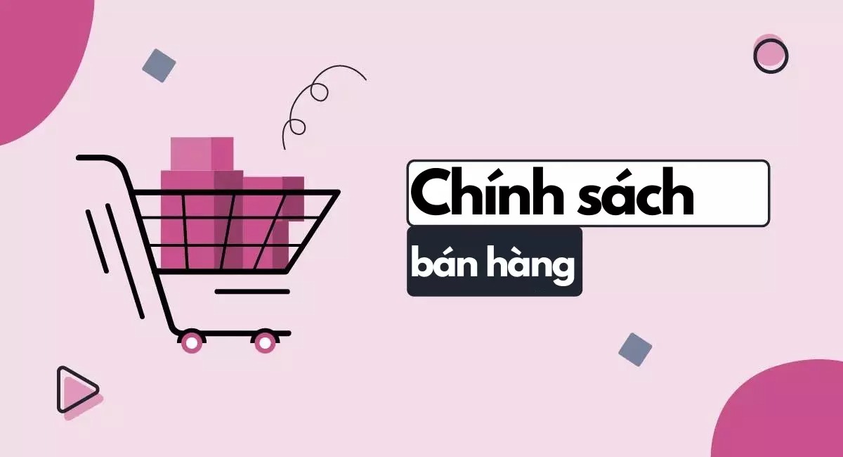 chinh sach ban hang la gi